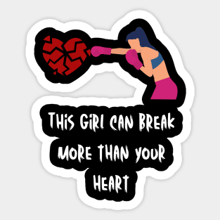 This girl can break more than your heart dark Sticker